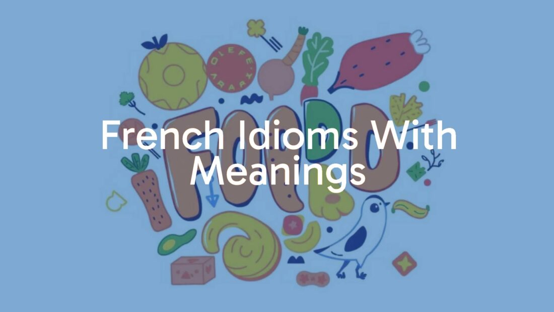 Colorful French idioms illustrated with playful typography, featuring a mix of food and animal symbols, vibrant and artistic style.